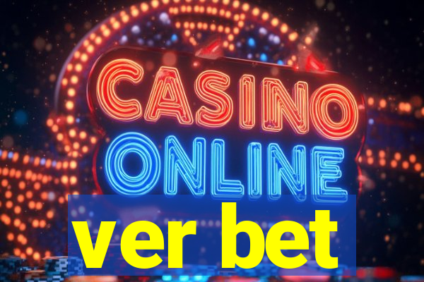 ver bet